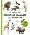 LIBRO DE LOS ANIMALES SALVAJES Y SUS SONIDOS, EL