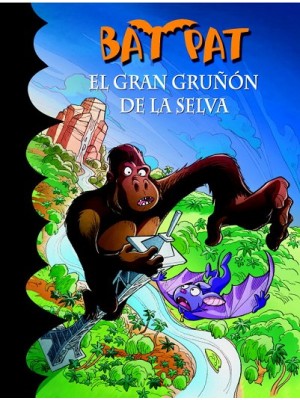 BAT PAT 22 EL GRAN GRUÑON DE LA SELVA