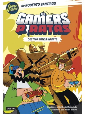 GAMERS PIRATAS 1 DESTINO: MÍTICA INFINITE