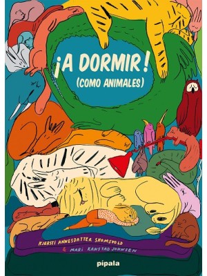A DORMIR! (COMO ANIMALES)