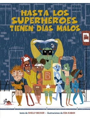HASTA LOS SUPERHÉROES TIENEN DÍAS MALOS