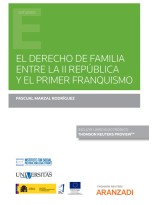 DERECHO DE FAMILIA ENTRE LA II REPÚBLICA Y EL PRIMER FRANQUISMO (PAPEL + E-BO