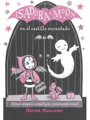 ISADORA MOON 06 ISADORA MOON EN EL CASTILLO ENCANTADO