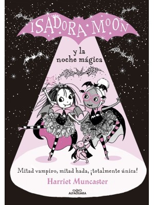 ISADORA MOON Y LA NOCHE MÁGICA (GRANDES HISTORIAS DE ISADORA MOON 2)