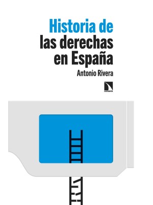 HISTORIA DE LAS DERECHAS EN ESPAÑA