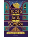 DIOSES DE JADE Y SOMBRA
