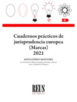 CUADERNOS PRÁCTICOS DE JURISPRUDENCIA EUROPEA (MARCAS) 2021