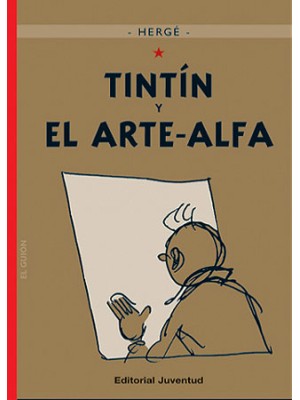 TINTIN 24 TINTIN Y EL ARTE ALFA
