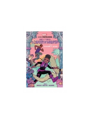 SHURI & TCHALLA. EL CORAZÓN DE WAKANDA