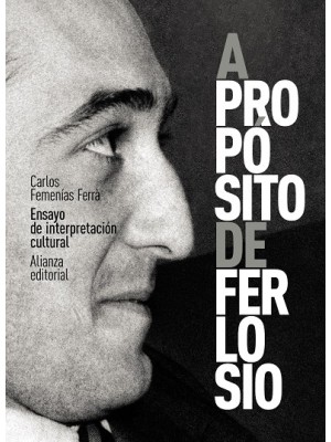 A PROPÓSITO DE FERLOSIO. ENSAYO DE INTERPRETACIÓN CULTURAL