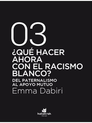 QUÉ HACER AHORA CON EL RACISMO BLANCO?