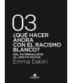 QUÉ HACER AHORA CON EL RACISMO BLANCO?