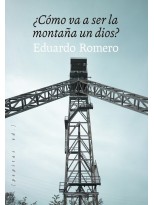 CÓMO VA A SER LA MONTAÑA UN DIOS?