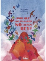 POR QUÉ LOS PÁJAROS NO TIENEN REY?