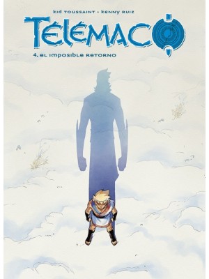 TELÉMACO 4 EL IMPOSIBLE RETORNO