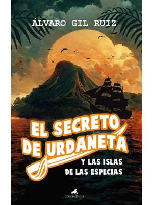 SECRETO DE URDANETA Y LAS ISLAS DE LAS ESPECIAS