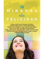 15 MIRADAS A LA FELICIDAD