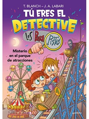 TÚ ERES EL DETECTIVE CON LOS BUSCAPISTAS 4 - MISTERIO EN EL PARQUE DE ATRACCIONE