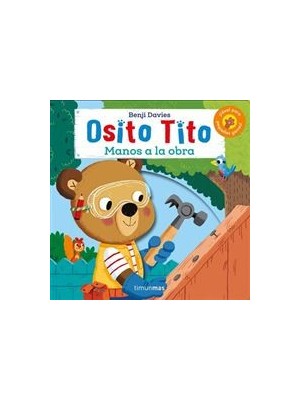 OSITO TITO ¡MANOS A LA OBRA!