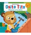 OSITO TITO ¡MANOS A LA OBRA!