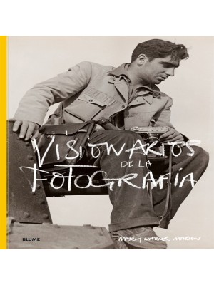 VISIONARIOS DE LA FOTOGRAFÍA