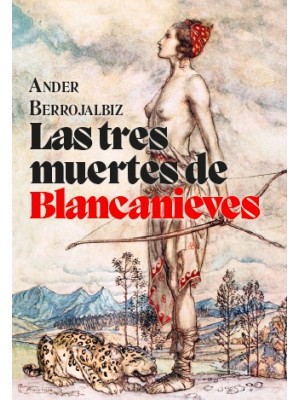 TRES MUERTES DE BLANCANIEVES, LAS