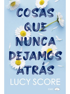 COSAS QUE NUNCA DEJAMOS ATRÁS