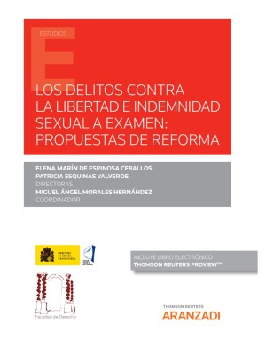 DELITOS CONTRA LA LIBERTAD E INDEMNIDAD SEXUAL A EXAMEN: PROPUESTAS DE REFOR