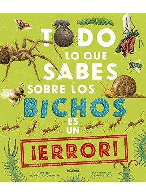 TODO LO QUE SABES SOBRE LOS BICHOS ES UN ¡ERROR!