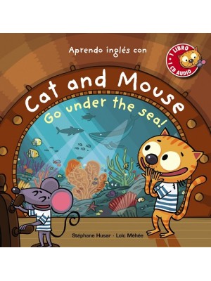 CAT AND MOUSE, GO UNDER THE SEA!