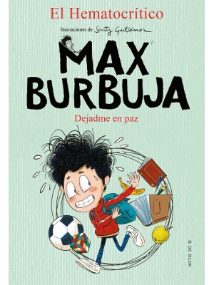 MAX BURBUJA 1 - DEJADME EN PAZ
