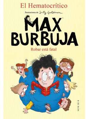 MAX BURBUJA 2 - ROBAR ESTÁ FATAL