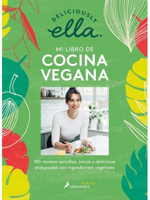 DELICIOUSLY ELLA MI LIBRO DE COCINA VEGANA