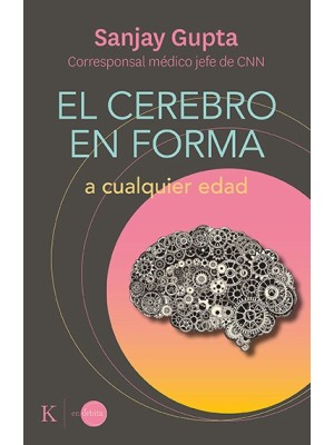CEREBRO EN FORMA A CUALQUIER EDAD, EL