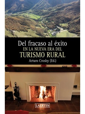 DEL FRACASO AL ÉXITO EL NA NUEVA ERA DEL TURISMO RURAL