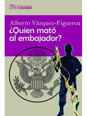 QUIÉN MATÓ AL EMBAJADOR? (LETRA GRANDE)
