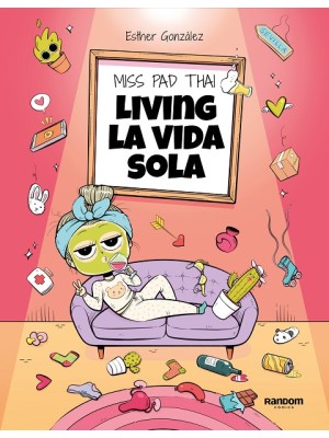 MISS PAD THAI. LIVING LA VIDA SOLA