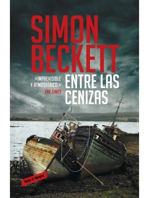 ENTRE LAS CENIZAS (ANTROPÓLOGO FORENSE DAVID HUNTER 2)