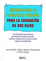 HERRAMIENTAS DE DISCIPLINA POSITIVA PARA LA EDUCACIÓN DE SUS HIJOS