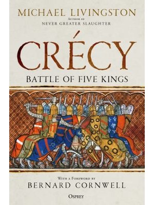 CRECY BATTLE OF FIVE KINGS