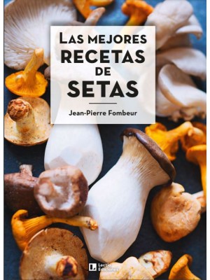 MEJORES RECETAS DE SETAS, LAS