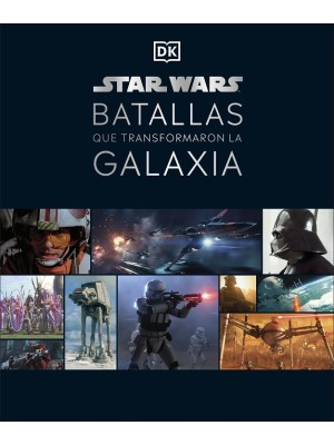 STAR WARS BATALLAS QUE TRANSFORMARON LA GALAXIA
