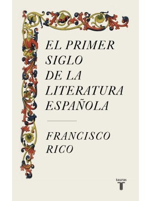 PRIMER SIGLO DE LA LITERATURA ESPAÑOLA, EL