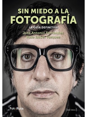 SIN MIEDO A LA FOTOGRAFÍA
