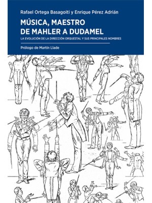 MÚSICA MAESTRO. DE MAHLER A DUDAMEL