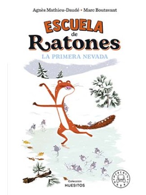 ESCUELA DE RATONES. LA PRIMERA NEVADA