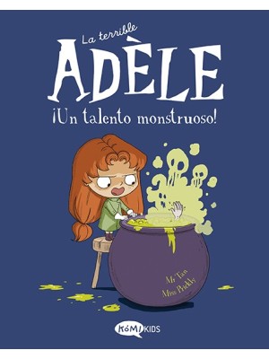 TERRIBLE ADÈLE 06 ¡UN TALENTO MONSTRUOSO!