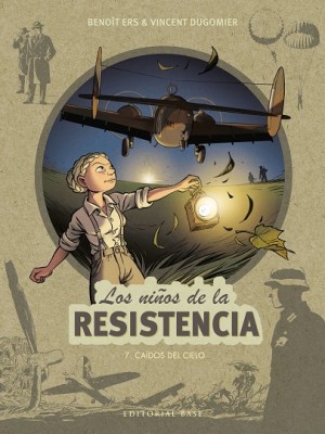 NIÑOS DE LA RESISTENCIA /7 CAÍDOS DEL CIELO