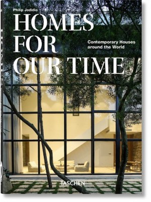 HOMES FOR OUR TIME. CONTEMPORARY HOUSES AROUND THE WORLD. 40TH ED.