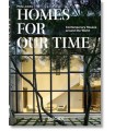 HOMES FOR OUR TIME. CONTEMPORARY HOUSES AROUND THE WORLD. 40TH ED.